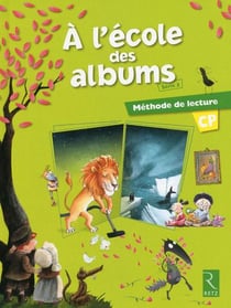 A L'ECOLE DES ALBUMS CP - SERIE 2 : méthode de lecture
