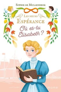 Les soeurs Espérance Tome 2 : où es-tu Elisabeth ?
