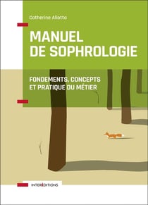 Manuel de sophrologie - fondements, concepts et pratique du métier (2e édition)
