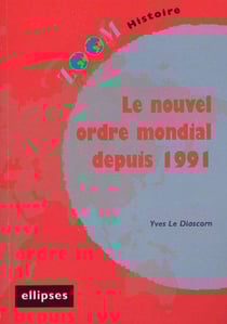 Nouvel ordre mondial depuis 1991 (Le)