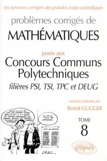 Mathématiques Concours communs polytechniques (CCP) 1995-1997 - Tome 8 - PSI-TSI-TPC et DEUG