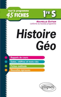 Histoire-géographie - 1ère S - tout le programme en 45 fiches