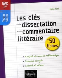 Les cles de la dissertation et du commentaire litteraire en 50 fiches - premieres toutes series