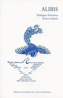 Alibis : Dialogues littéraires franco-chinois