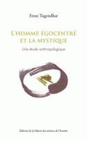 L'homme égocentré et la mystique - une étude anthropologique
