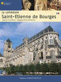 La cathédrale saint-etienne de bourges