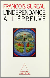 L'indépendance à l'épreuve