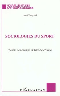 Sociologies du sport  theorie des champs et theor