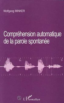 Comprehension automatique de la parole spontanee
