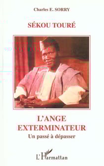 SEKOU TOURE : Un passé à dépasser