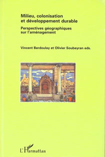 MILIEU, COLONISATION ET DEVELOPPEMENT DURABLE : Perspectives géographiques sur l'aménagement