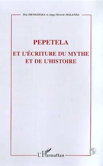 Pepetela et l'ecriture du mythe et de l'histoire