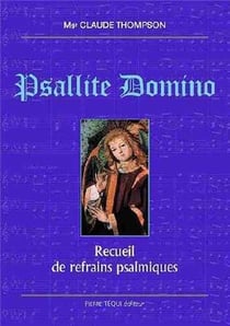 Psallite Domino Recueil de Refrains Psalmiques