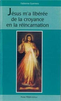 Dieu m'a libéré de la croyance en la réincarnation