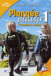 Plongée plaisir t.1 - premières bulles (4e. édition)