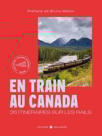 En train au Canada : 26 itinéraires sur les rails