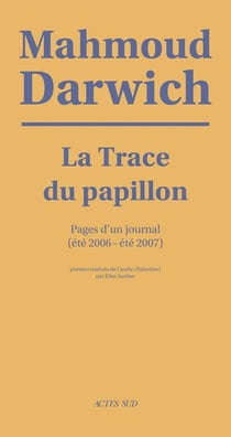 La trace du papillon - pages d'un journal (été 2006-été 2007)