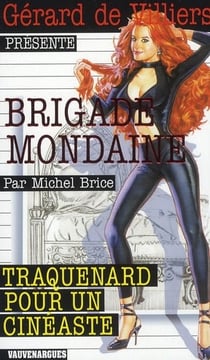 Brigade mondaine t.309 - traquenard pour un cinéaste