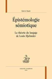 Épistémologie sémiotique - la théorie du langage de Louis Hjelmslev