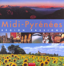 Midi-pyrenees - region passions