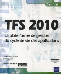 TFS 2010 - la plate-forme de gestion du cycle de vie des applications