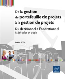 De la gestion de portefeuille de projets à la gestion de projets - du décisionnel à l'operationnel