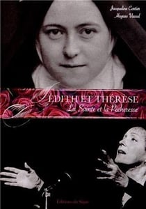 Edith et Thérèse, la Sainte et la Pécheresse