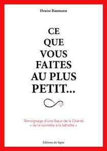 Ce que vous faites au plus petit... témoignage d'une soeur de la Charité