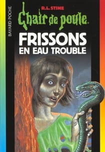 Chair de poule Tome 71 : frissons en eau trouble