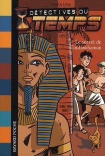 Détectives du temps t.5 - mystère autour de Toutankhamon