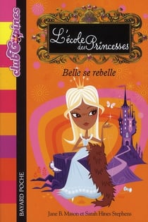 L'école des princesses t.4 - Belle se rebelle