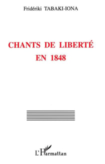 CHANTS DE LIBERTÉ EN 1848