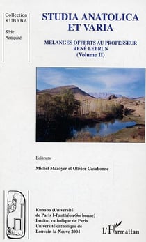 Studia anatolica et varia : Mélanges offerts au professeur René Lebrun - Volume 2
