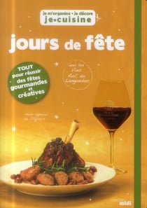 Jours de fête - je m'organise, je décore, je cuisine