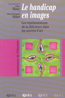 Le handicap en images - les représentations de la déficience dans les oeuvres d'art