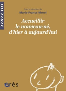 Accueillir le nouveau-né, d'hier à aujourd'hui
