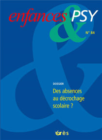 Enfances et psy n.84 : des absences au décrochage scolaire ?