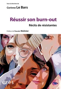Réussir son burn-out : récits de résistance