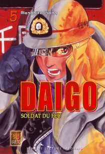 DAIGO, SOLDAT DU FEU : Daïgo, soldat du feu Tome 5