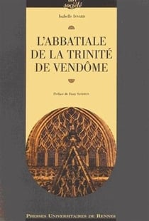 L'abbatiale de la trinité de vendôme