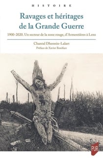 Ravages et héritages de la Grande Guerre