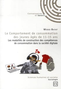 Le comportement de consommation des jeunes âgés de 11-15 ans - les modalités de construction des compétences de consommation dans la société digitale