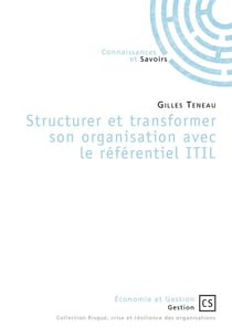 Structurer et transformer son organisation avec le référentiel itil