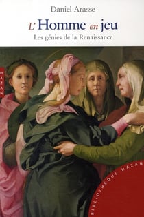 L'homme en jeu - les génies de la renaissance
