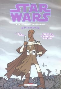 Star Wars - clone wars episodes t.2 - la lignée des Skywalker