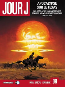 Jour J Tome 9 : apocalypse sur le Texas