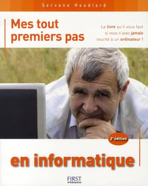 Mes tout premiers pas en informatique (2e édition)