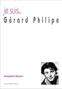 Je suis... : Gérard Philippe