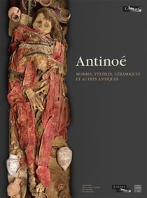 Antinoé - momies, textiles, céramiques et autres antiquités