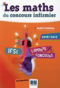 Les maths du concours infirmier ifsi - 2016-2017 (4e édition)